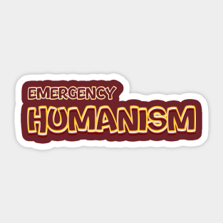 Emergency Humanism Sticker